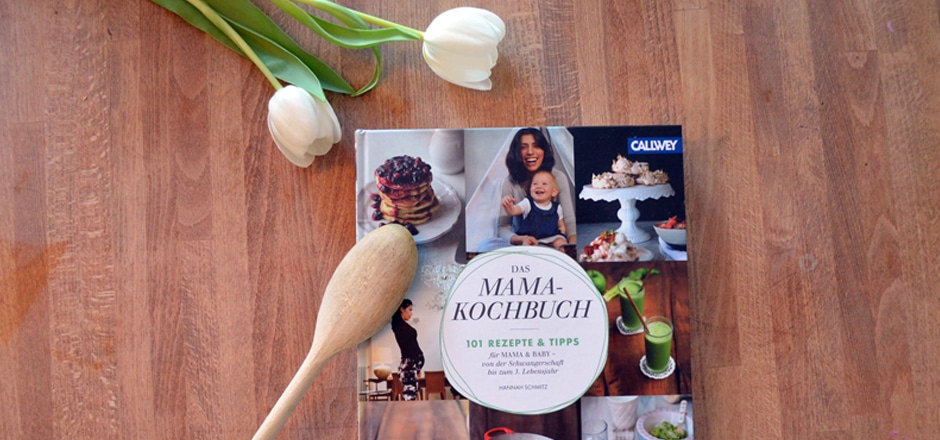 Das Mama-Kochbuch – für Mama & Kids – inkl. Verlosung