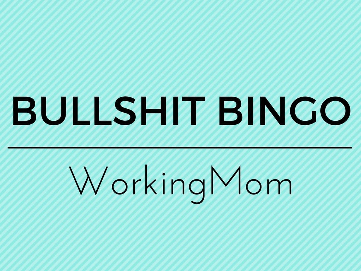 Bullshit Bingo Working Mom