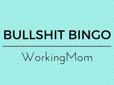 Bullshit Bingo Working Mom