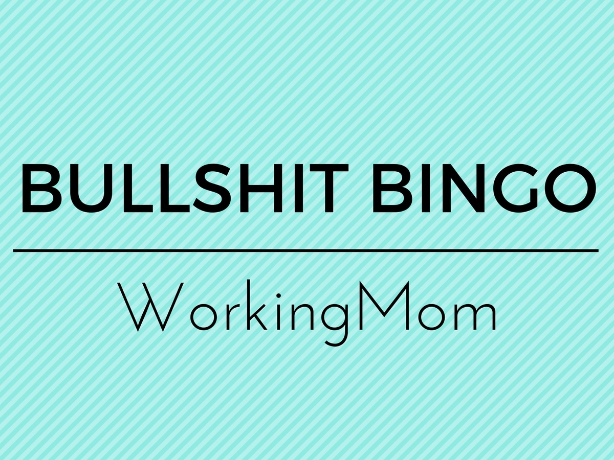 Bullshit Bingo – Working Mom